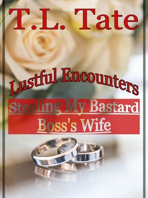 cover image of Stealing My Bastard Boss's Wife